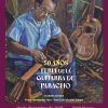 SEE presenta hoy libro sobre los 50 años de la Feria de la Guitarra en Paracho