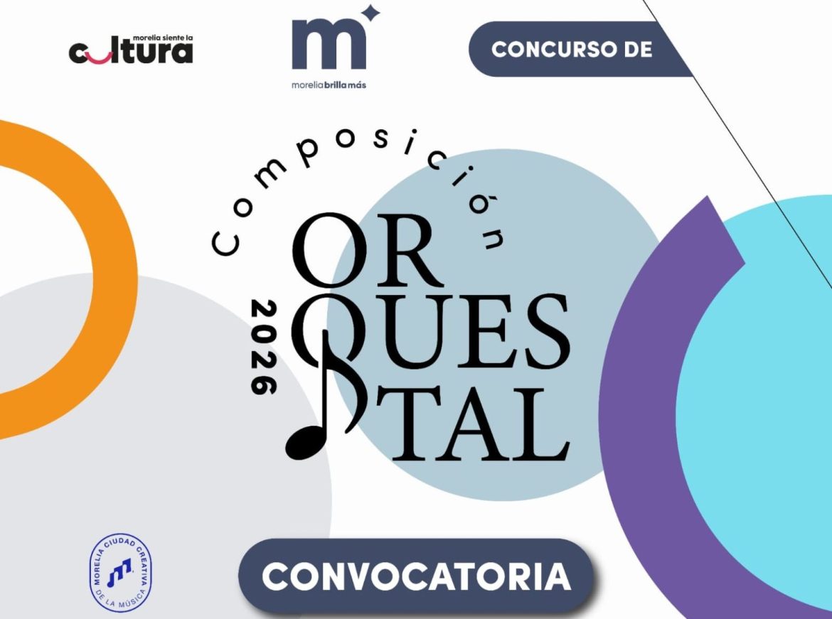 Continúa abierto, Concurso de Composición Orquestal de SeCultura Morelia