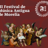 Morelia se prepara para el Tercer Festival de Música Antigua