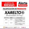 Emiten alerta por falsificación del medicamento Xarelto®️ 20 mg