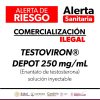 Alertan comercialización ilegal de Testoviron®️ Depot 250 mg/mL