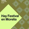 Hay Festival llega a Morelia al UNAM Centro Cultural